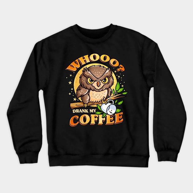 whoo drank my coffee Crewneck Sweatshirt by fridaemundae